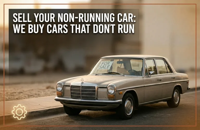 Sell Your Non-Running Car: We Buy Cars That Don’t Run